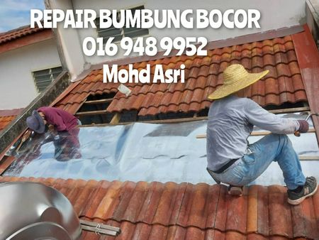 Repair Bumbung Bocor @Plumber Renovation Asri Wangsa Maju, Kl
