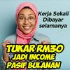 Nak Ke Dapat Income setiap masa