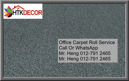 Taiping Office Carpet CALL   (B) Mr. Heng Perak Karpet
