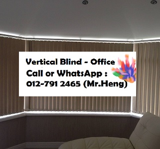 Sungai Petani Vertical Blind CALL   (C) Mr. Heng Kedah Vertical Blind