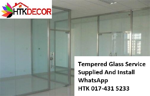 Kulim TEMPERED GLASS  CALL HTK Aluminium Kedah