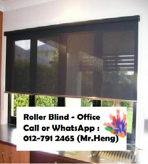 Slim River Roller Blind CALL  Mr. Heng Perak Roller Blind